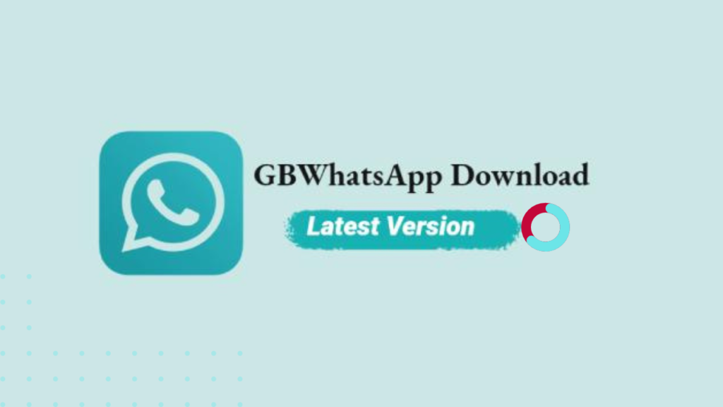 GB WhatsApp 2024 APK Download GBwhatsapp latest version